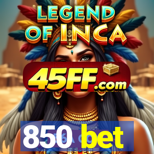 850 bet